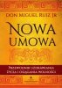 Nowa umowa. Przewodnik uzdrawiania życia i osiągania wolności